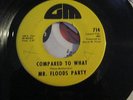 Mr Flood’s Party - Compared To What / Unbreakable Toy, GM714 - orig issue US 45