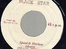 DELROY WILLIAMS- SPANISH HARLEM / SOUL SYNDICATES- HARLEM DUB- BLACK STAR 45  VG