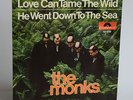 THE MONKS*LOVE CAN TAME THE WILD*7