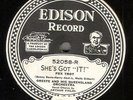 Edison Diamond Disc 52058 - She's Got 