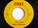 NORTHERN SOUL - MARY JOHNSON These Tears / Lost Love FOXY 45