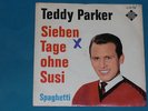 7-Single-Schlager-TEDDY PARKER-Sieben Tage ohne Susi