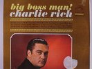 CHARLIE RICH: Big Boss Man LP rare Oldies