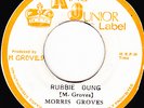 MORRIS GROVES - RUBBIE DUNG on the KING JUNIOR label   ??