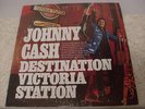 JOHNNY CASH  DESTINATION VICTORIA STATION 1975 COLUMBIA