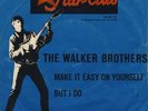 7 45 Walker Brothers-Make It Easy On Yourself STAR CLUB BEAT GER PS