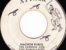 VIN GORDON - MAGNUM FORCE b/w John Holt - I'll Be Yours on early ATTACK   ??