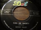 Mickey Gilley, Call Me Shorty, Dot # 15706, M-