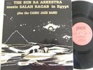 Sun Ra Arkestra MEETS SALAH RAGAB IN EGYPT Praxis lp*