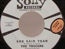 The Tracers-Watch Me/She Said Yeah (Solly)  2 sided garage classic