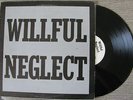 Willful Neglect-S/T Lp kbd punk mecht mensch final conflict articles of faith di