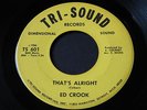 Ed Crook   That's Alright   Tri-Sound   northern soul 45 HEAR