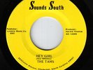 Tams - Hey Girl / This Precious Moment (Sounds South 14099)(M-)