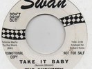 THE SHOWMEN-TAKE IT BABY(GOOD DANCER)-SWAN-***RARE DEMO***-***NICE COPY***