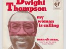 DWIGHT THOMPSON DUTCH 1975 SOUL FUNK MY WOMAN IS CALLING LISTEN  ??