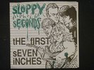 SLOPPY SECONDS The First Seven Inches 1987 7