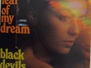 BLACK DEVILS: Fear of my dream, My girl and me  7'