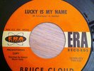 RARE  SOUL - BRUCE CLOUD - ERA 3087 - LUCKY IS MY NAME
