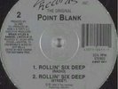 Point Blank - Rollin Six Deep / Shake Dat Booty 12