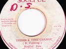 SOULFUL FEW & GLADIATORS - THINGS & TIME CHANGE on the SOULFUL  label    ??