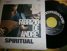 RARO 45 GIRI  FABRIZIO DE ANDRE'-SPIRITUAL-LA STAGIONE DEL TUO AMORE