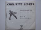 CHRISTINE SEVRES (Jean Ferrat) Trois Cigarettes/Cuba Si RARE 45T JUKE BOX NMINT
