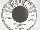 Rockabilly 45-Ray Smith-Hey Boss Man (Twist)-Sun 375-PROMO-VG++ NICE