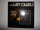LAZY COWGIRLS - TAPPING THE SOURCE LP - ORIG BOMP LP