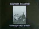 GHEDALIA TAZARTES - UNE ECLIPSE TOTALE DE SOLEIL