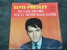 Elvis Presley - We Call On Him / You'll Never Walk Alone 7