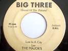 NORTHERN 45-THE MAJORS-LOST IN A CITY-BIG THREE /SAY YO