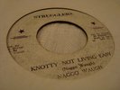 Naggo Waugh Knotty Not Living Easy Killer Roots 7