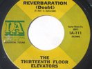 TX Garage / Psych 45 – 13th FLOOR ELEVATORS – Reverbaration – IA