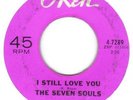 NORTHERN SOUL   THE SEVEN SOULS    I STILL LOVE YOU   OKEH