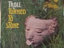TROLL TURNED TO STONE LP LIBRARY INTERSOUND
