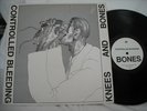 Controlled Bleeding / Knees and Bones / Psychout Pro003 '85 Sweden LP      el49