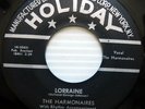 THE HARMONAIRES Lorraine / Come Back 45 Doo Wop HOLIDAY Rare 1st Press