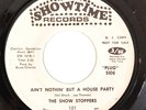 Show STOPPERS Ain't Nothin but a House Party NORTHERN Soul 45 PROMO