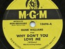 Rare - Country 78 - Hank Williams - Why Don't You Love Me - MGM # 10696 - M-