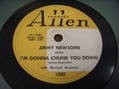 Jimmy Newsome - I'M GONNA CHUNK YOU DOWN / PLAYBOY - Allen 1005 - Blues 78