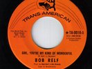 Bob Relf - Girl, You're My Kind Of Wonderful / Blowing My Mind To Pieces TA-0010