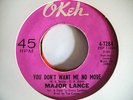 NORTHERN SOUL MAJOR LANCE YOU DONT WANT ME NO MORE OKEH 4-7284 ORIG 
