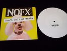 Nofx Don't Call Me White 7