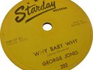 78 RPM GEORGE JONES STARDAY 202 WHY BABY WHY FIRST CHART COUNTRY HIT 1955 HEAR