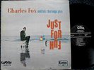 CHARLES FOX / JUST FOR FUN - ??  Monster Sound To 60's / DANCEFLOOR 100% - Great