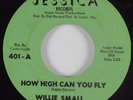Northern Soul 45 WILLIE SMALL How High Can You Fly JESSICA HEAR