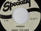rare Soul R&B 45 JOHNNY TWO-VOICE superman SPECIALTY Hear