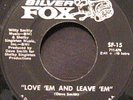 Willie Hobbs 45 SILVER FOX Love Em And Leave Em SWEET SOUL
