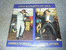 LAUREL AITKEN  AND DERRICK MORGAN TWO KNIGHTS OF SKA DOUBLE LP UNICORN PHZA 61