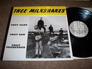 LP MILKSHAKES THEY CAME THEY  MOD MEDWAY GARAGE METEORS ROCKABILLY PSYCHOBILLY
